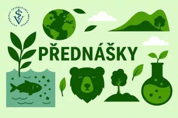 Přednášky zaměřené na Ekologické aspekty civilizačního působení člověka 2025